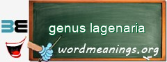 WordMeaning blackboard for genus lagenaria